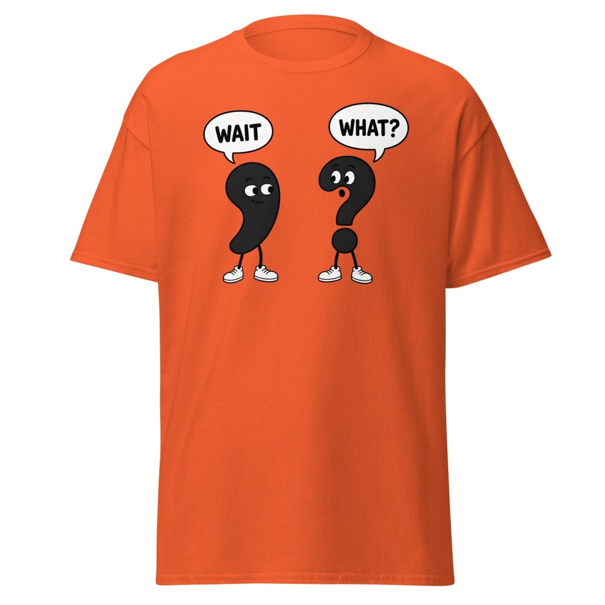 Wait What? Funny Comma Question Mark Grammar Tee - Orange - TeeRipple