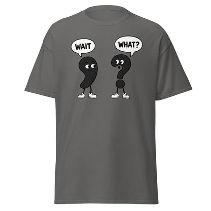 Wait What? Funny Comma Question Mark Grammar Tee - Charcoal - TeeRipple