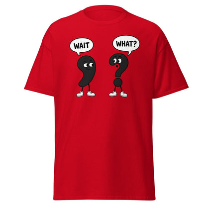 Wait What? Funny Comma Question Mark Grammar Tee - Red - TeeRipple