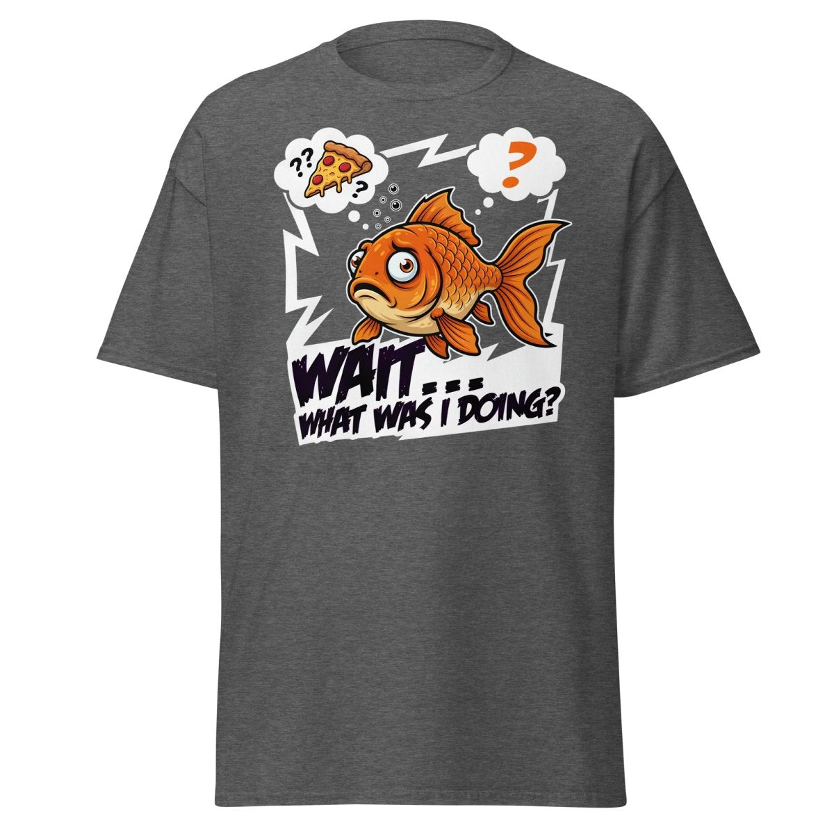 Wait What Was I Doing Goldfish Funny Memory T-Shirt - Dark Heather - TeeRipple