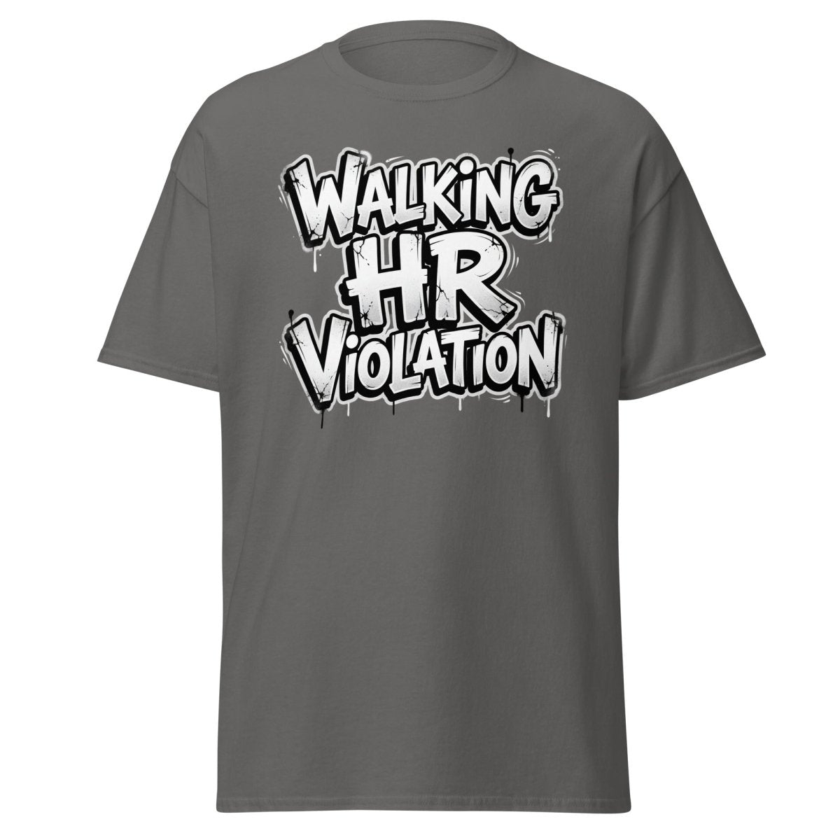 Walking HR Violation T-Shirt | Funny Adult Humor Tee - Charcoal - TeeRipple