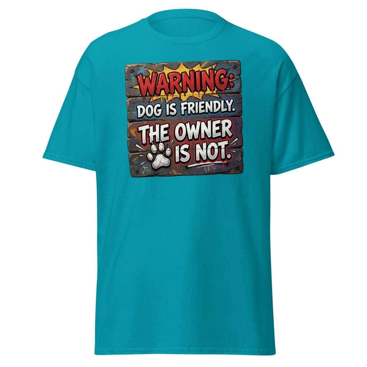 Warning Dog Friendly Owner Not Funny T-Shirt - Tropical Blue - TeeRipple