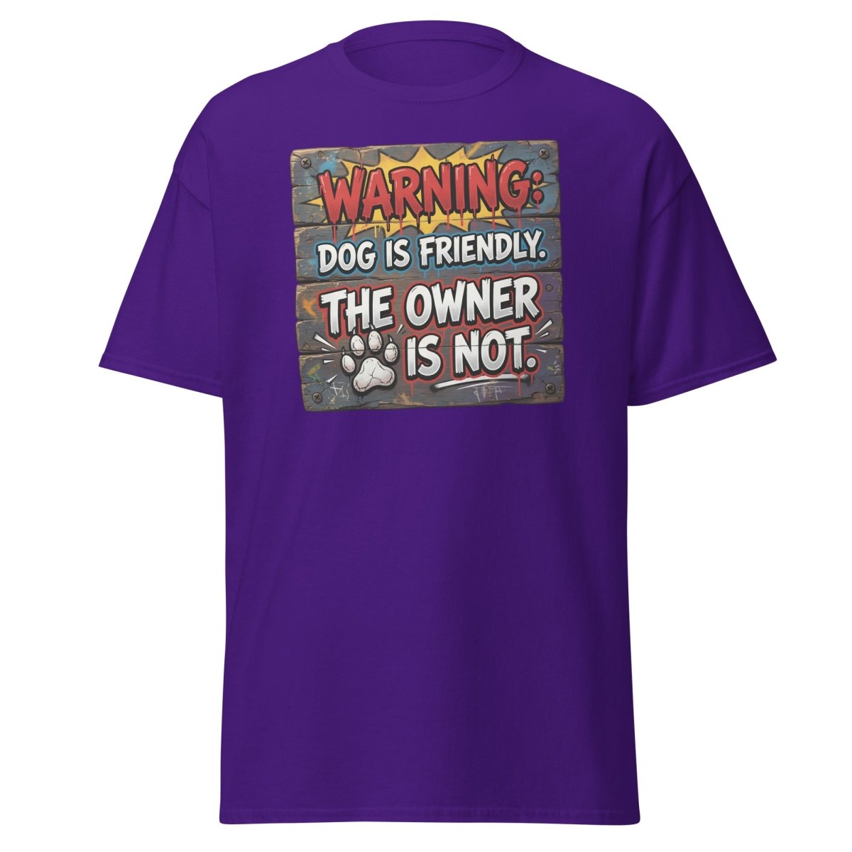 Warning Dog Friendly Owner Not Funny T-Shirt - Purple - TeeRipple