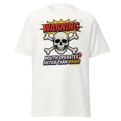 Warning Mouth Operates Faster Than Brain Skull T-Shirt - White - TeeRipple