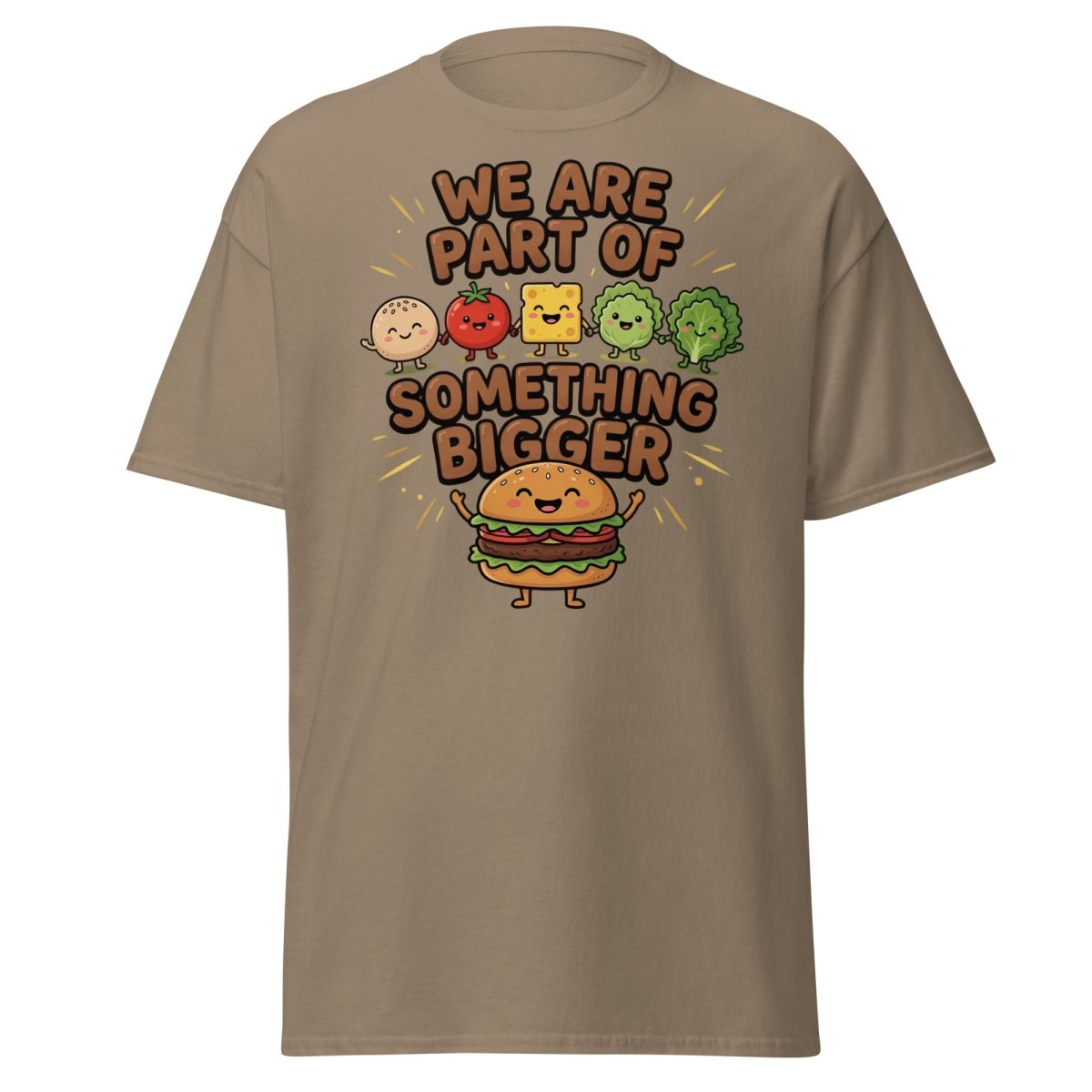 We Are Part Of Something Bigger Funny Burger T-Shirt - Brown Savana - TeeRipple