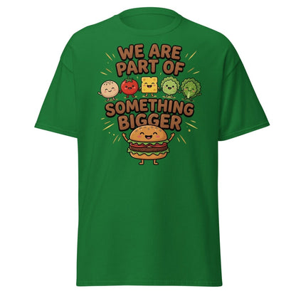 We Are Part Of Something Bigger Funny Burger T-Shirt - Turf Green - TeeRipple
