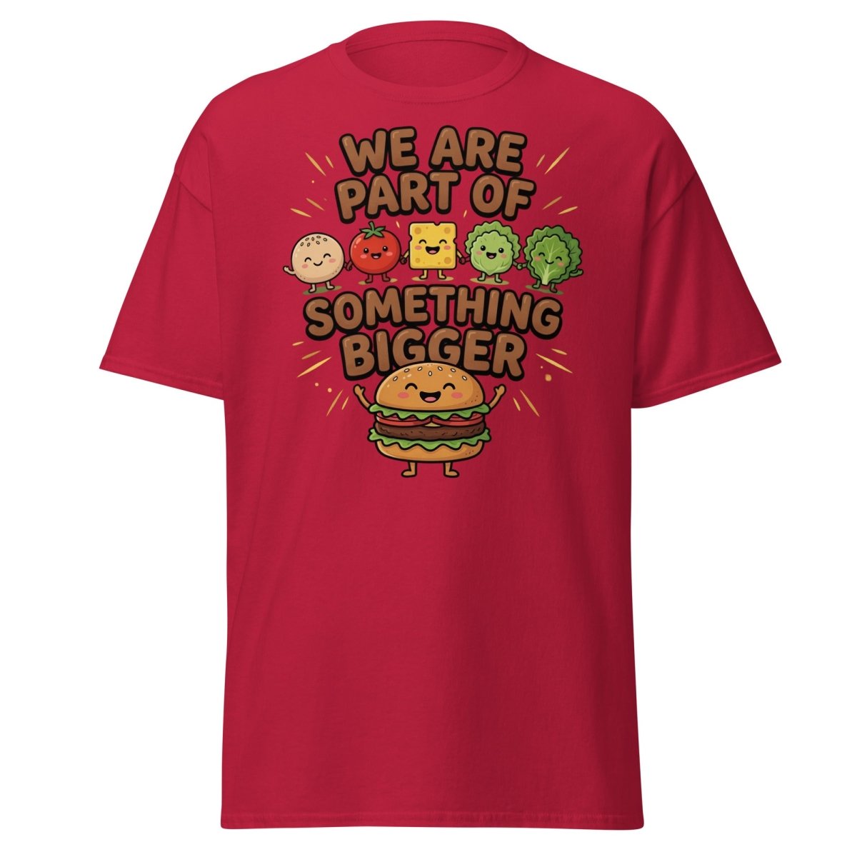 We Are Part Of Something Bigger Funny Burger T-Shirt - Cardinal - TeeRipple