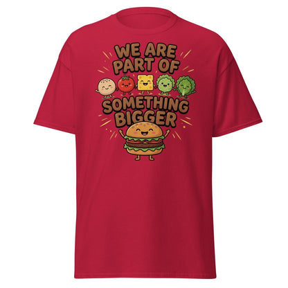 We Are Part Of Something Bigger Funny Burger T-Shirt - Cardinal - TeeRipple