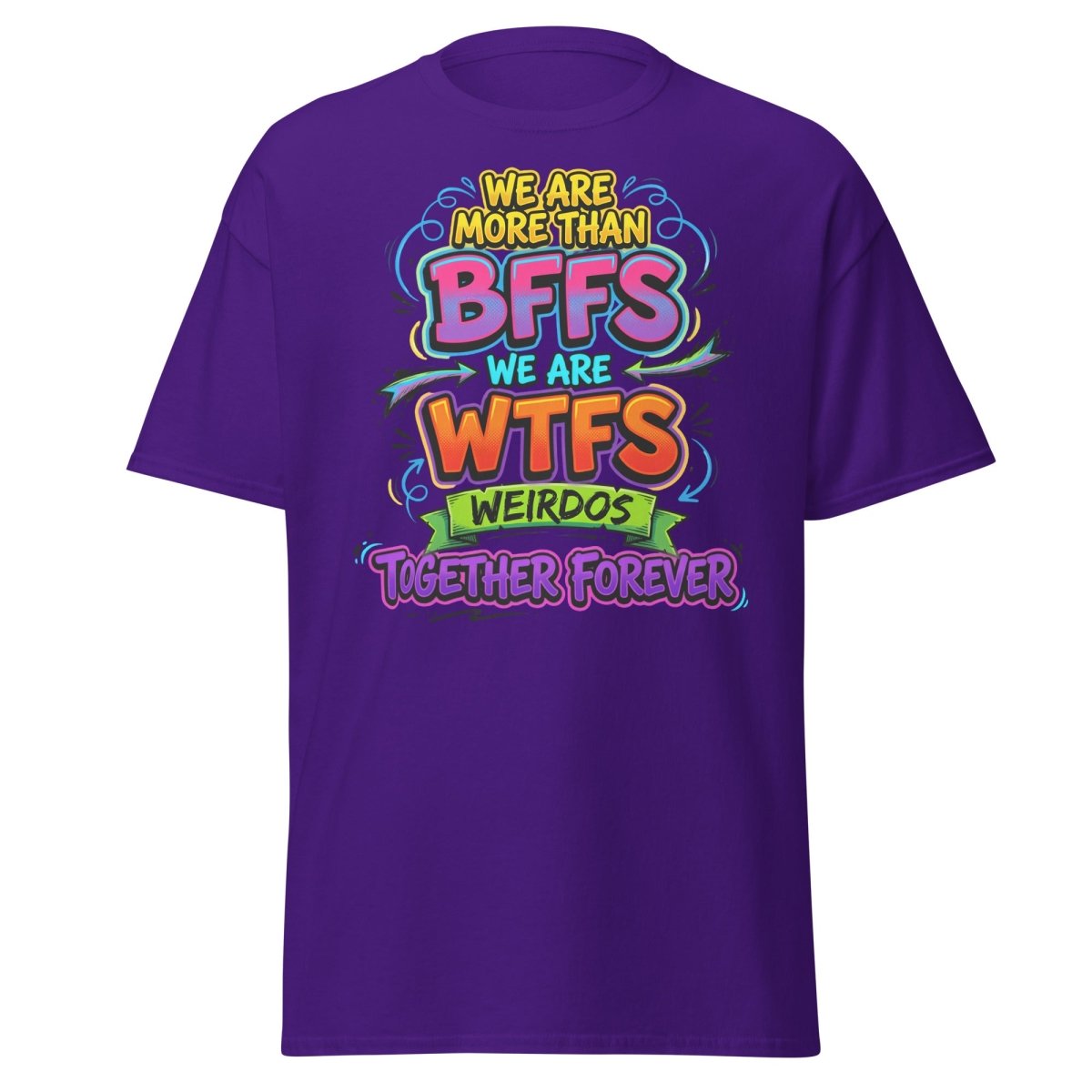 We Are WTFs Weirdos Together Forever T-Shirt | Funny BFF Tee - Purple - TeeRipple