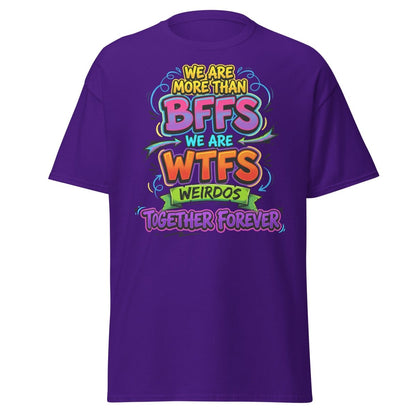 We Are WTFs Weirdos Together Forever T-Shirt | Funny BFF Tee - Purple - TeeRipple