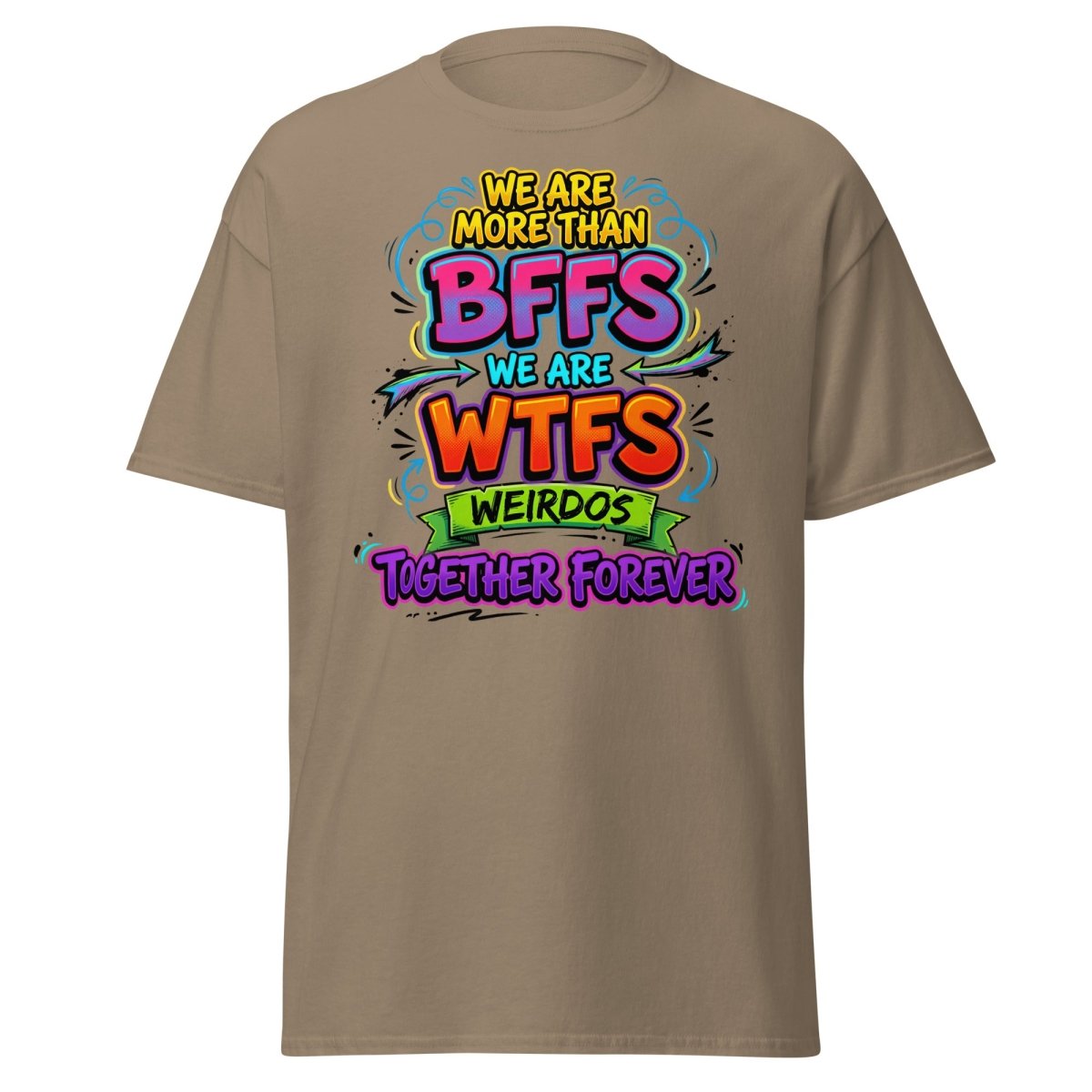 We Are WTFs Weirdos Together Forever T-Shirt | Funny BFF Tee - Brown Savana - TeeRipple