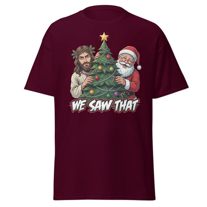 We Saw That Jesus Santa Christmas T-Shirt - Maroon - TeeRipple