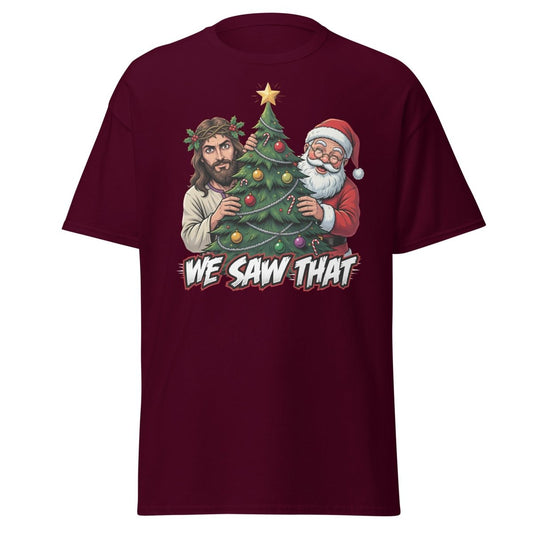 We Saw That Jesus Santa Christmas T-Shirt - Maroon - TeeRipple