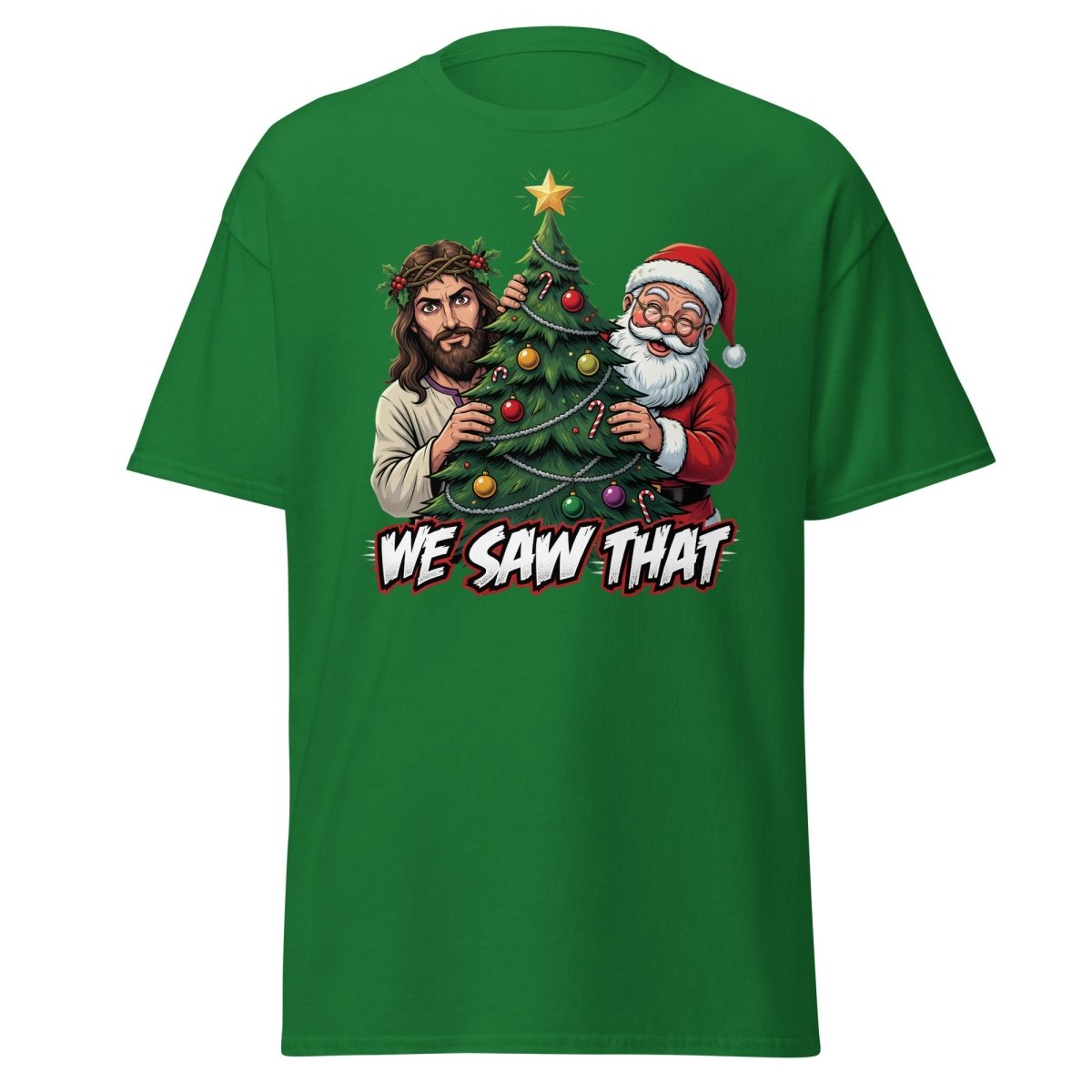 We Saw That Jesus Santa Christmas T-Shirt - Turf Green - TeeRipple