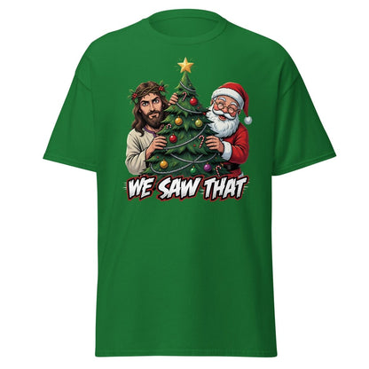 We Saw That Jesus Santa Christmas T-Shirt - Turf Green - TeeRipple