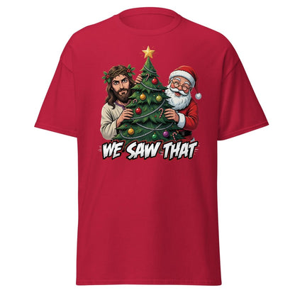 We Saw That Jesus Santa Christmas T-Shirt - Cardinal - TeeRipple