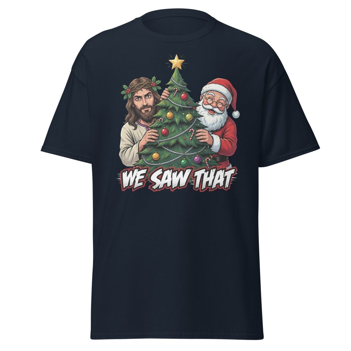 We Saw That Jesus Santa Christmas T-Shirt - Navy - TeeRipple