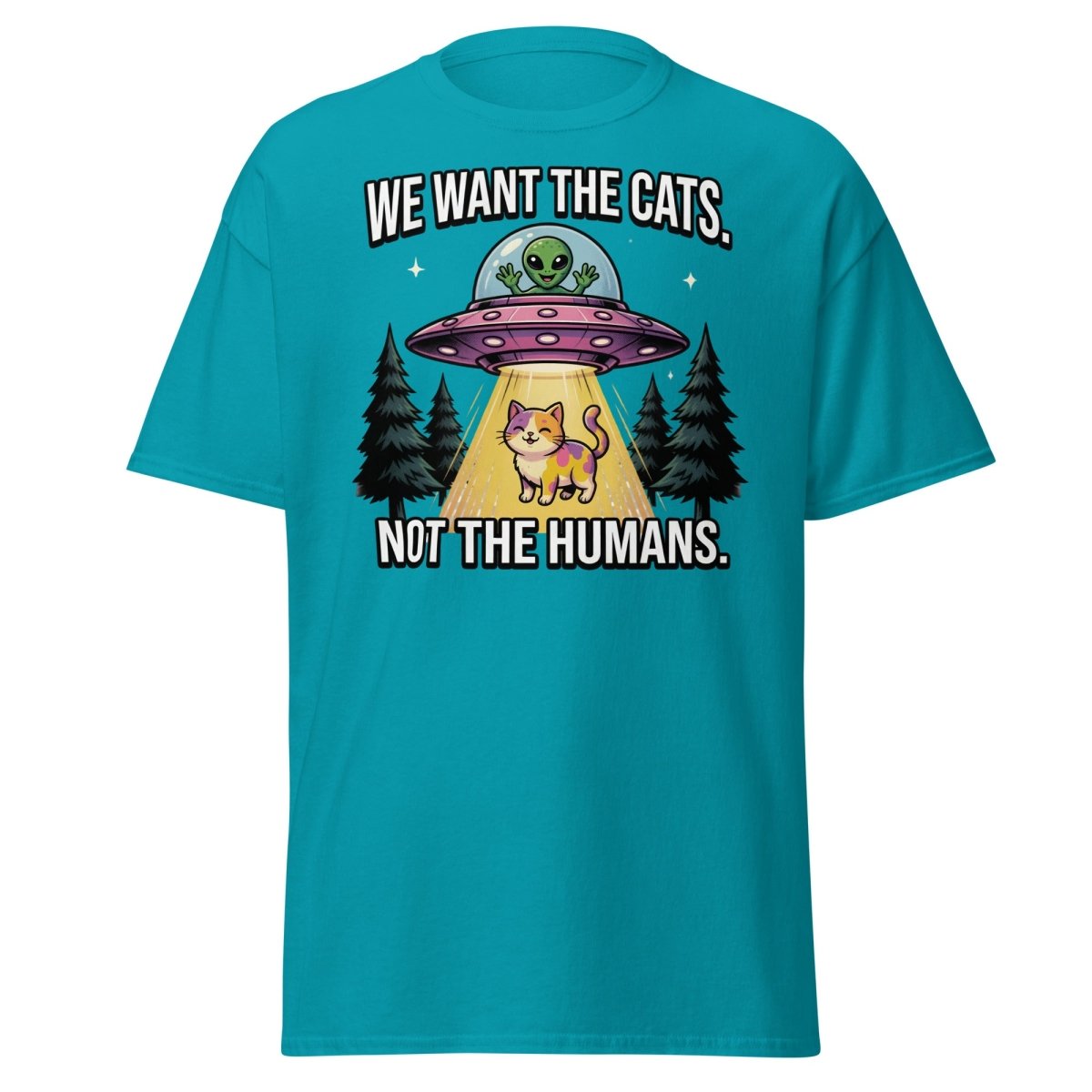 We Want The Cats Not The Humans Funny Alien Cat T-Shirt - Tropical Blue - TeeRipple