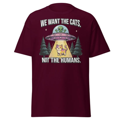 We Want The Cats Not The Humans Funny Alien Cat T-Shirt - Maroon - TeeRipple