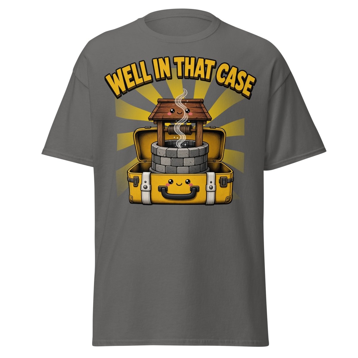 Well In That Case Funny Pun T-Shirt | Cute Well Tee - Charcoal - TeeRipple