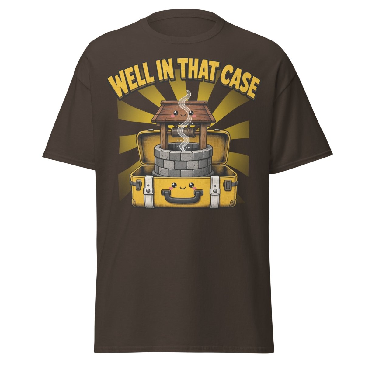 Well In That Case Funny Pun T-Shirt | Cute Well Tee - Dark Chocolate - TeeRipple