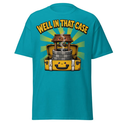 Well In That Case Funny Pun T-Shirt | Cute Well Tee - Tropical Blue - TeeRipple