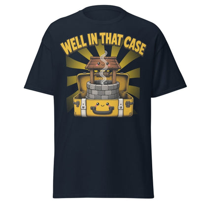 Well In That Case Funny Pun T-Shirt | Cute Well Tee - Navy - TeeRipple