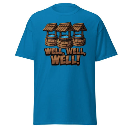 Well Well Well! Funny Pun T-Shirt - Well Pun Graphic Tee - Sapphire - TeeRipple