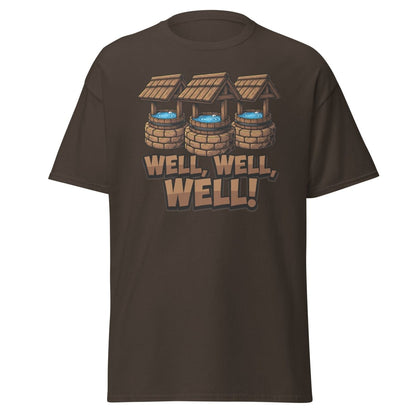 Well Well Well! Funny Pun T-Shirt - Well Pun Graphic Tee - Dark Chocolate - TeeRipple