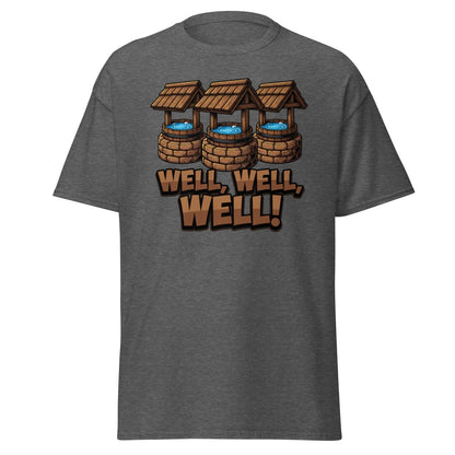 Well Well Well! Funny Pun T-Shirt - Well Pun Graphic Tee - Dark Heather - TeeRipple