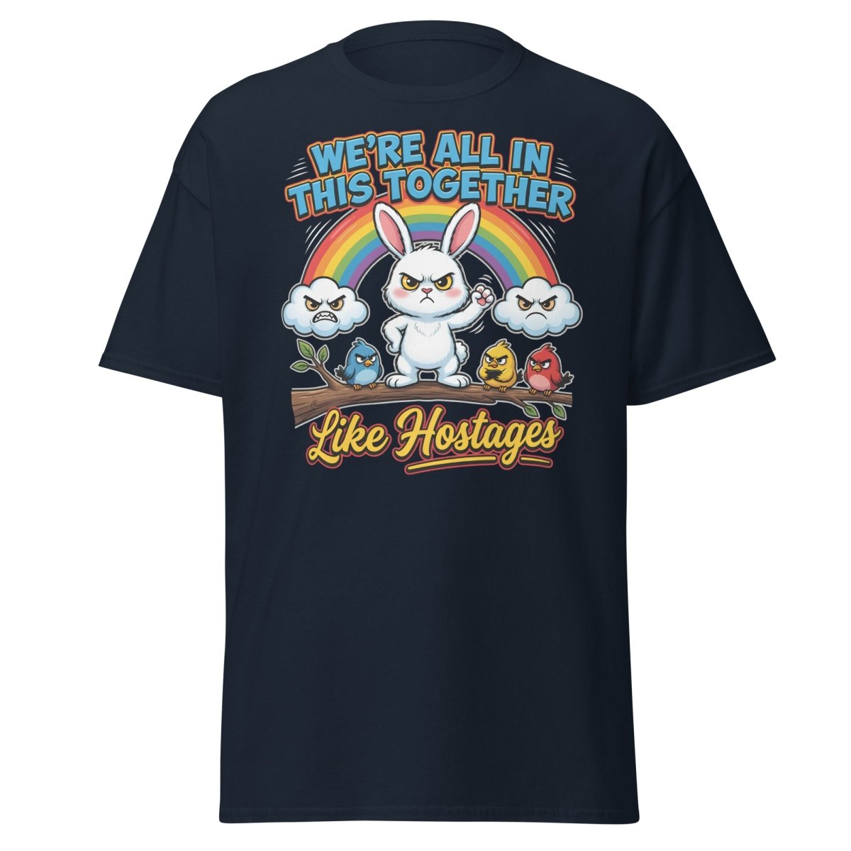 We're All In This Together Like Hostages Funny T-Shirt - Navy - TeeRipple