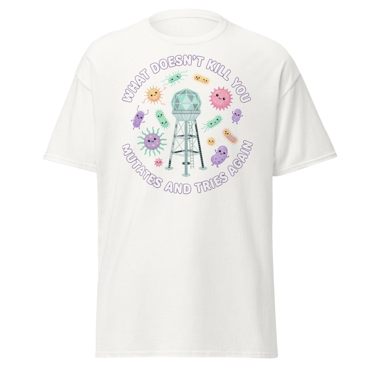 What Doesn't Kill You Mutates & Tries Again T-Shirt - White - TeeRipple