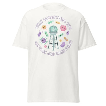 What Doesn't Kill You Mutates & Tries Again T-Shirt - White - TeeRipple