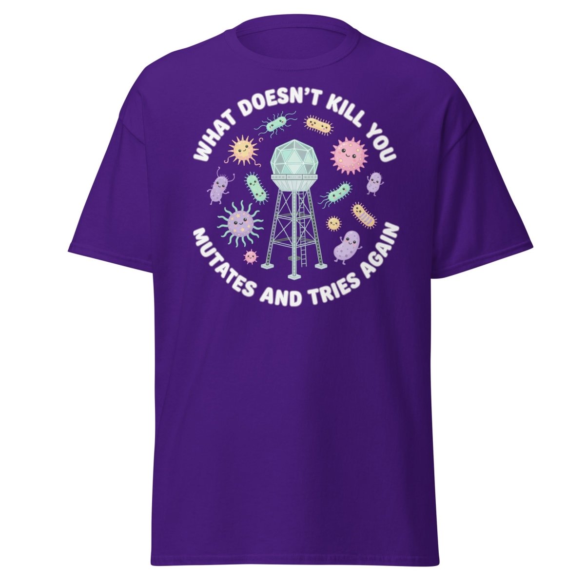 What Doesn't Kill You Mutates & Tries Again T-Shirt - Purple - TeeRipple