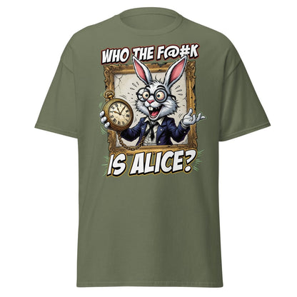 "Who The F@K Is Alice White Rabbit T-Shirt Funny Tee" - Military Green - TeeRipple