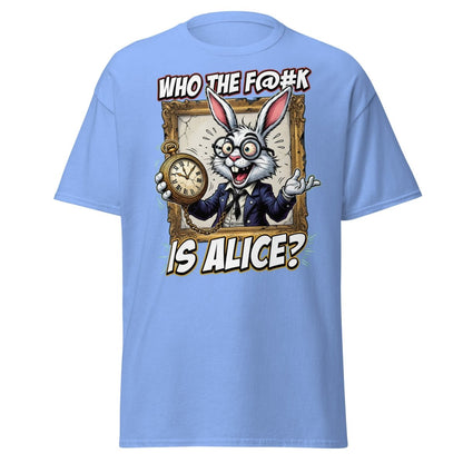 "Who The F@K Is Alice White Rabbit T-Shirt Funny Tee" - Carolina Blue - TeeRipple