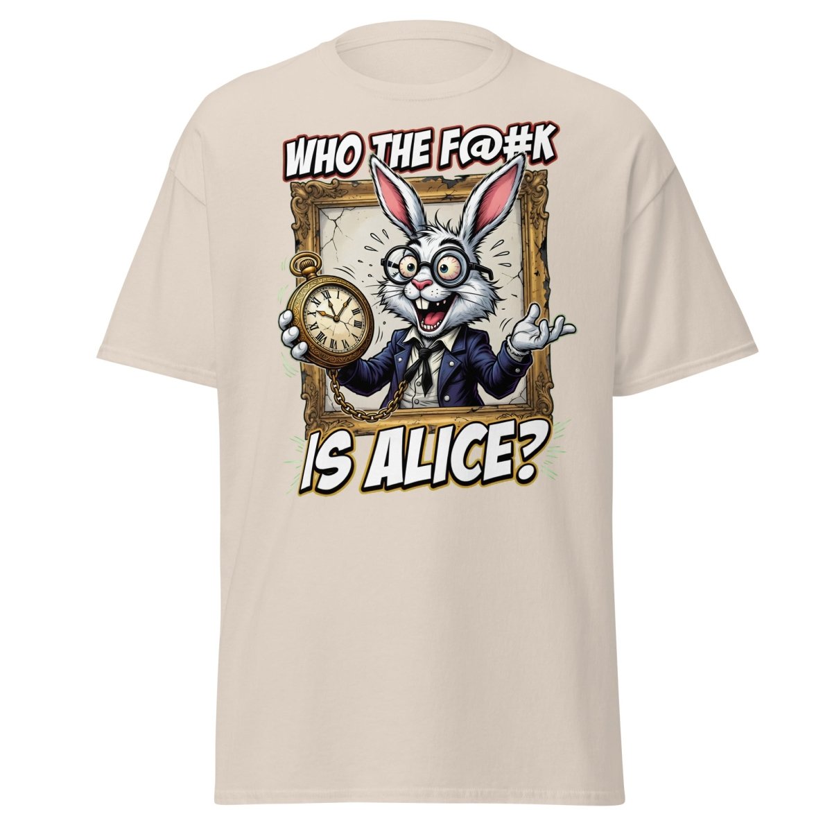 "Who The F@K Is Alice White Rabbit T-Shirt Funny Tee" - Natural - TeeRipple