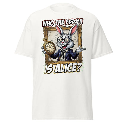 "Who The F@K Is Alice White Rabbit T-Shirt Funny Tee" - White - TeeRipple