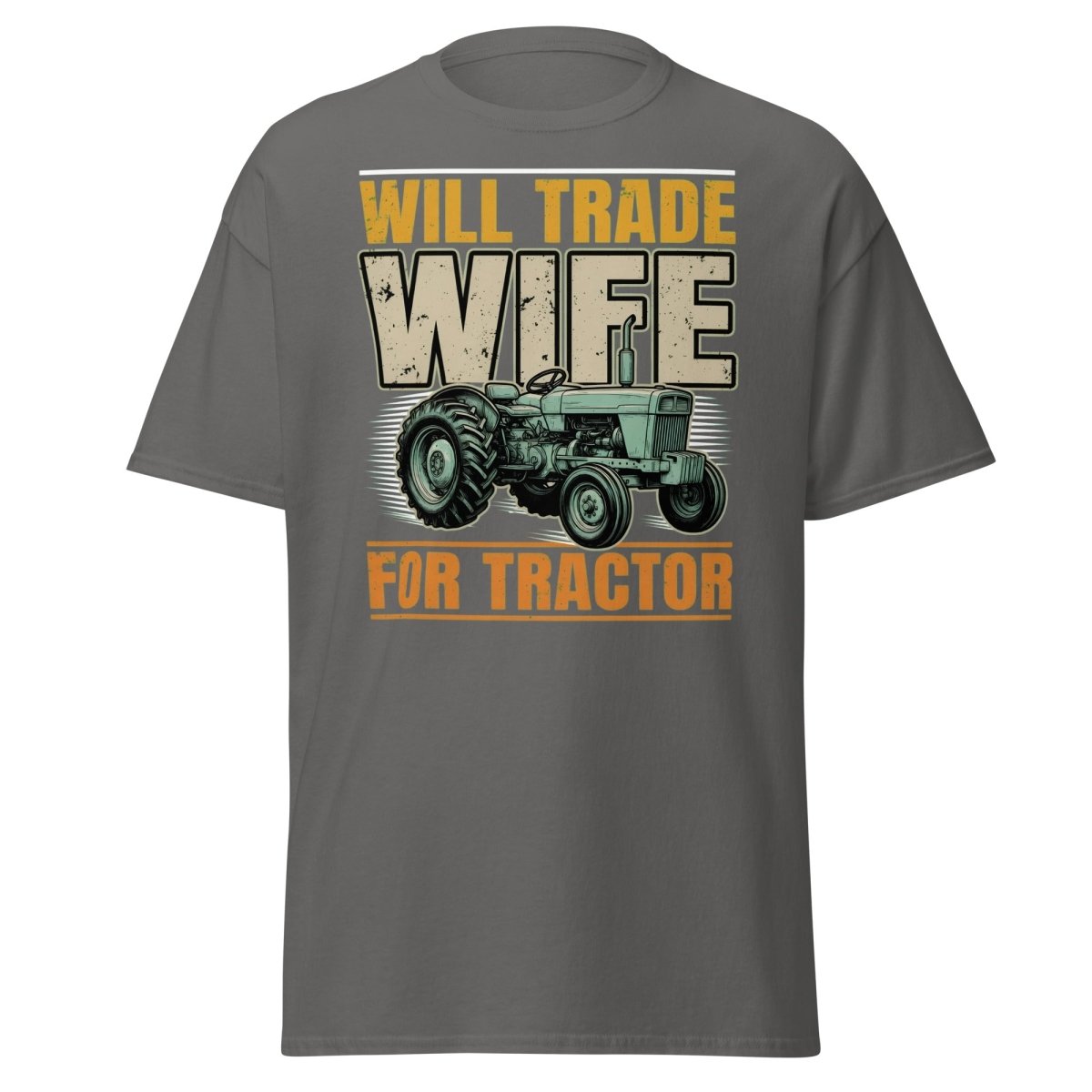 Will Trade Wife for Tractor Funny Farmer T-Shirt - Charcoal - TeeRipple