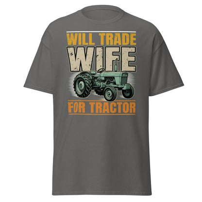 Will Trade Wife for Tractor Funny Farmer T-Shirt - Charcoal - TeeRipple