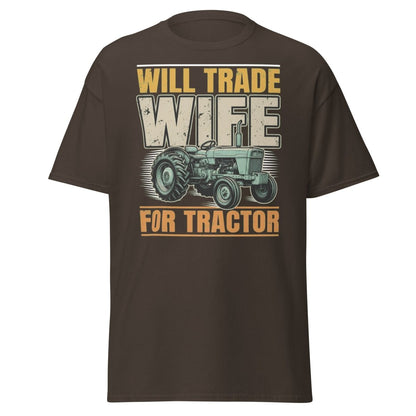 Will Trade Wife for Tractor Funny Farmer T-Shirt - Dark Chocolate - TeeRipple