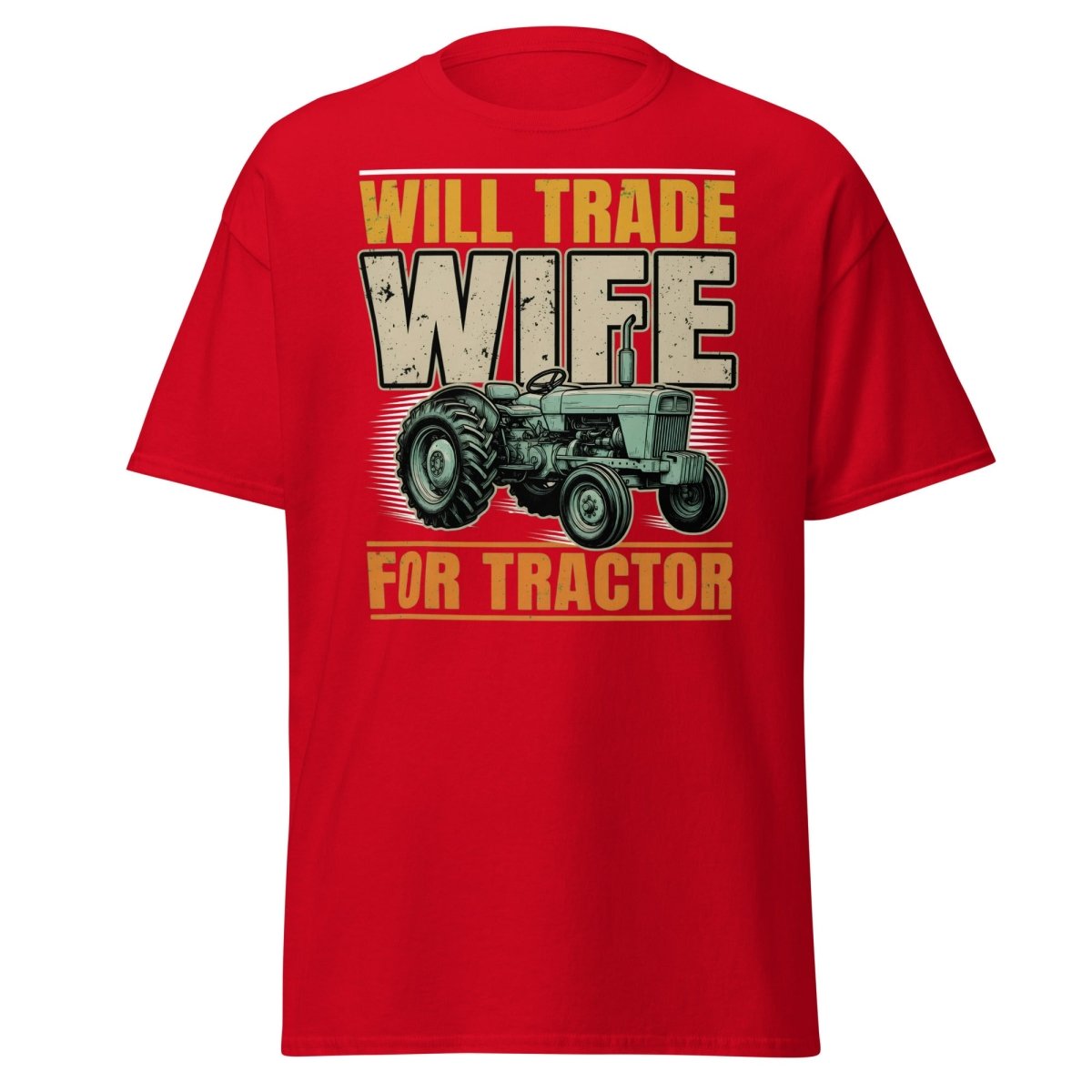 Will Trade Wife for Tractor Funny Farmer T-Shirt - Red - TeeRipple
