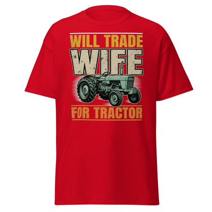 Will Trade Wife for Tractor Funny Farmer T-Shirt - Red - TeeRipple