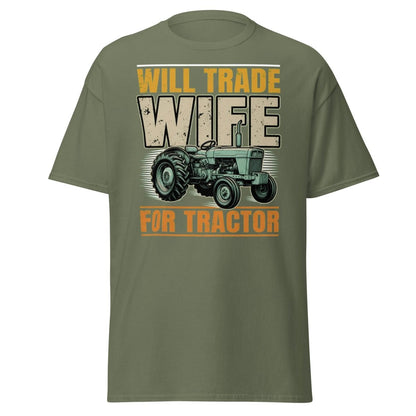 Will Trade Wife for Tractor Funny Farmer T-Shirt - Military Green - TeeRipple
