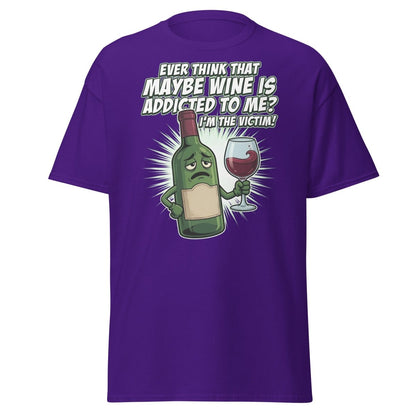 Wine Addicted to Me Funny Victim T-Shirt | Humorous Wine Tee - Purple - TeeRipple
