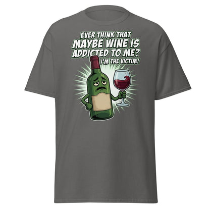 Wine Addicted to Me Funny Victim T-Shirt | Humorous Wine Tee - Charcoal - TeeRipple