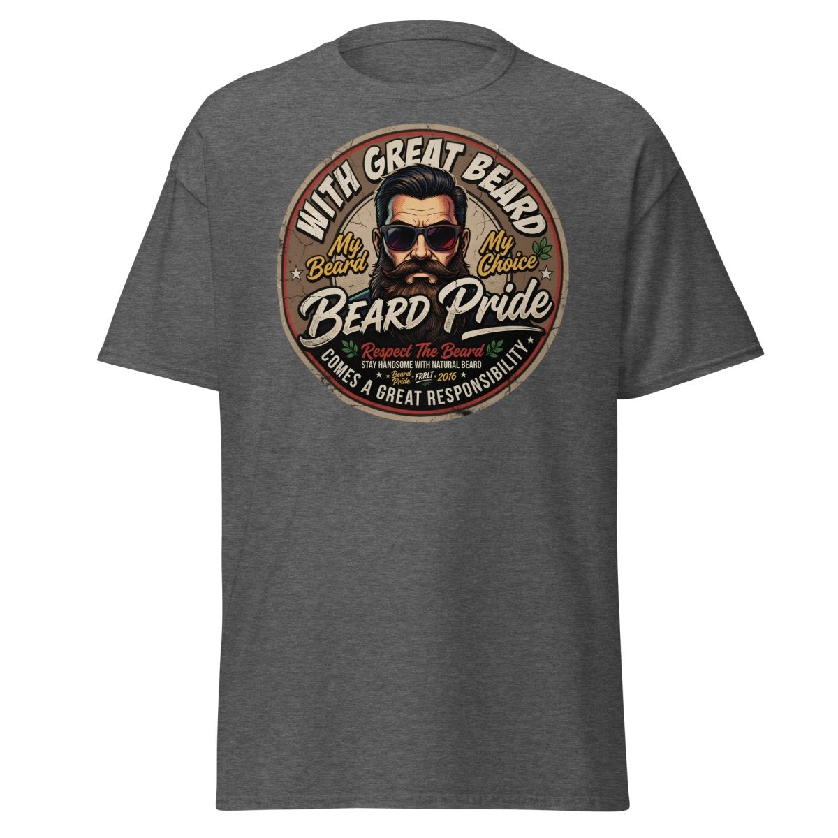 With Great Beard Comes Great Responsibility T-Shirt - Dark Heather - TeeRipple
