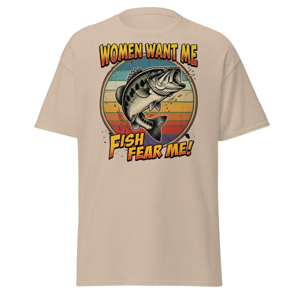 Women Want Me Fish Fear Me T-Shirt | Funny Fishing Bass Tee - Sand - TeeRipple