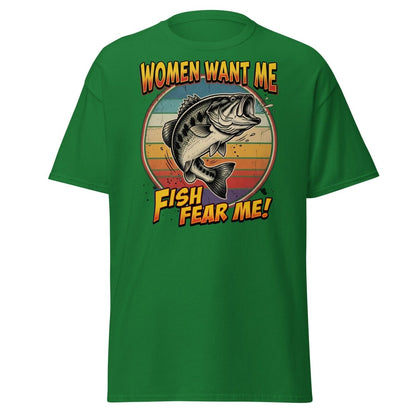Women Want Me Fish Fear Me T-Shirt | Funny Fishing Bass Tee - Turf Green - TeeRipple