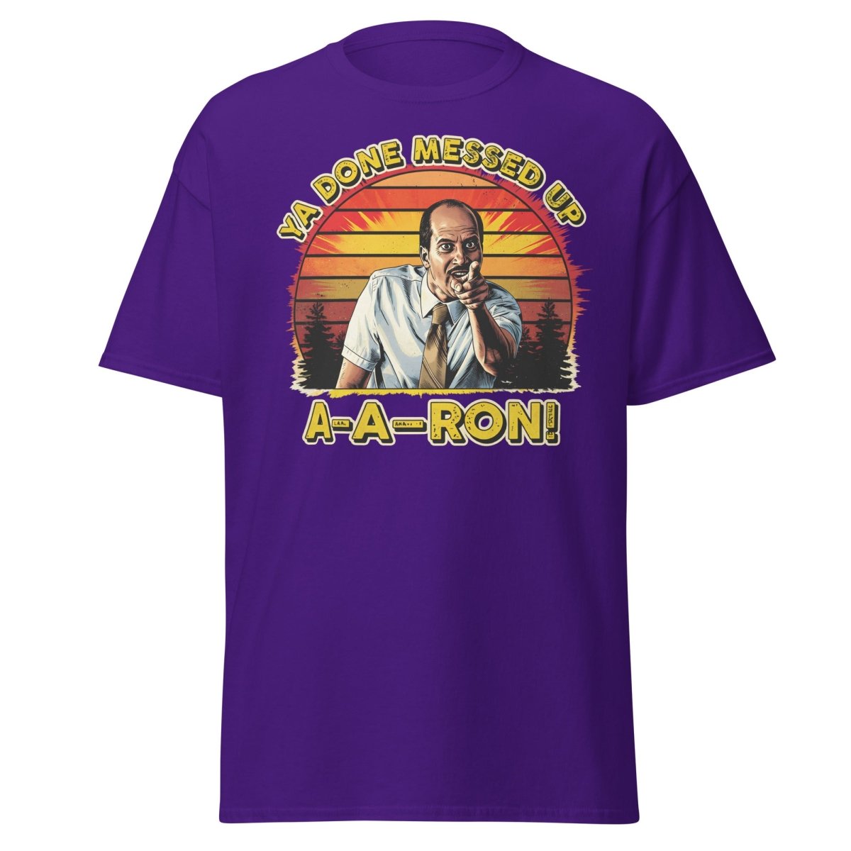 Ya Done Messed Up A-A-Ron Funny Retro Meme T-Shirt - Purple - TeeRipple